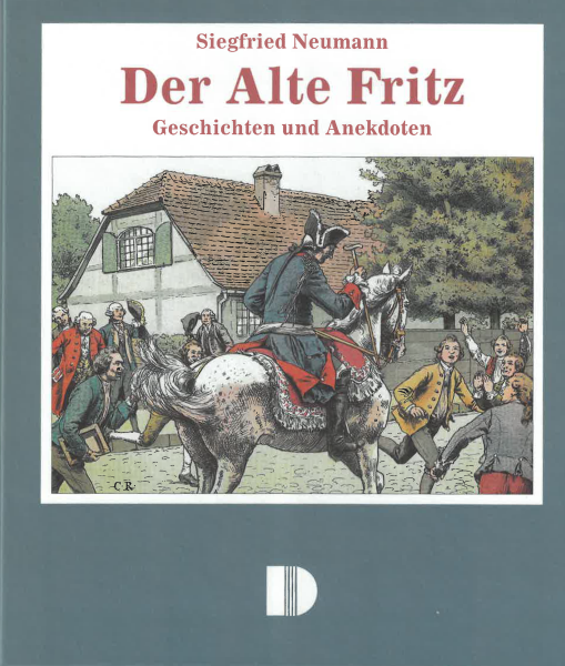 Der Alte Fritz - Geschichten und Anekdoten